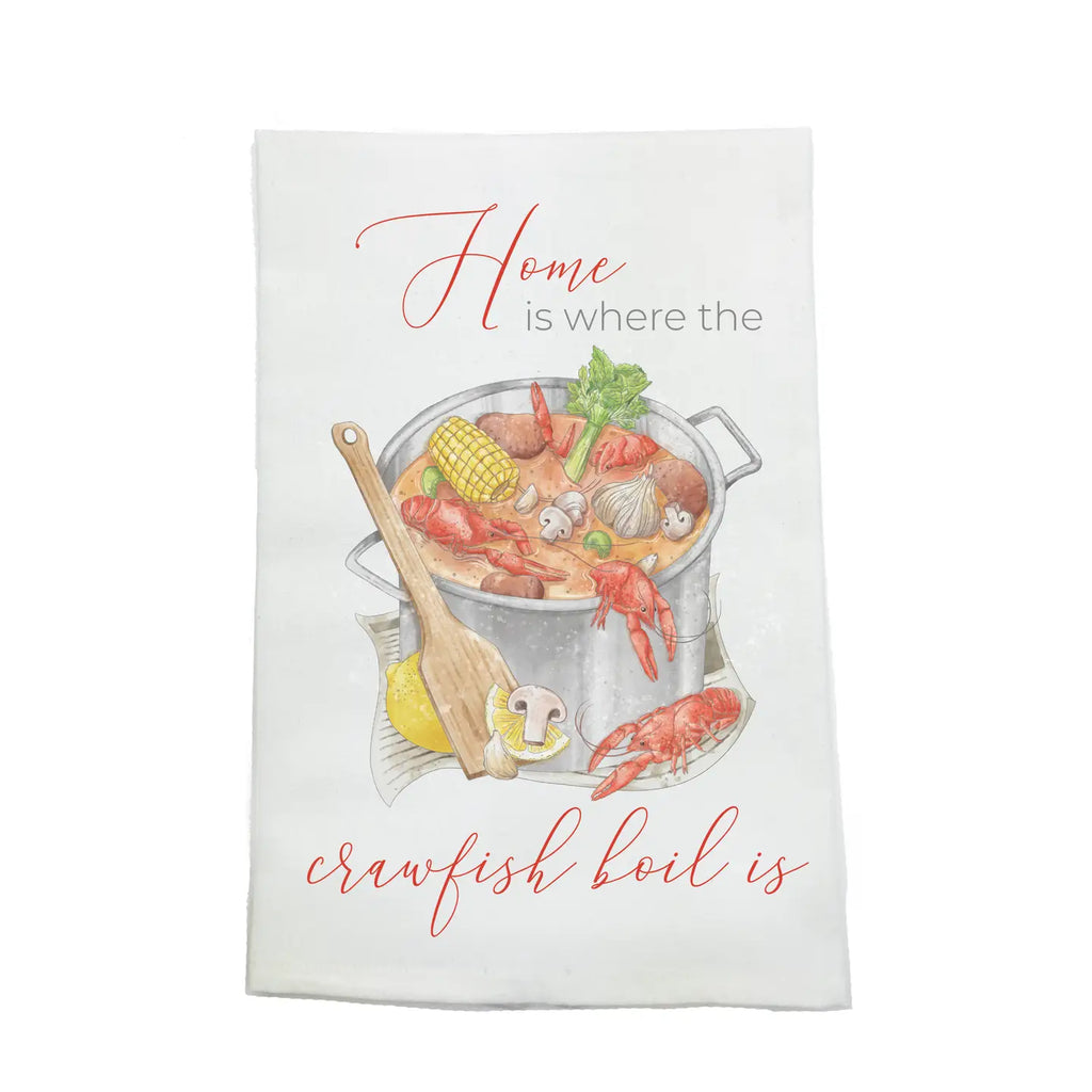 Home Is Where the Crawfish Boil Is Kitchen Towel