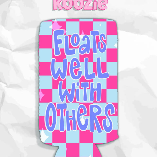 Floats Well with Others Summer Koozie