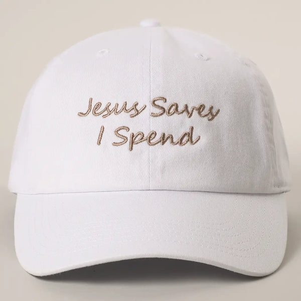 Jesus Saves I Spend Embroidery Baseball Cap