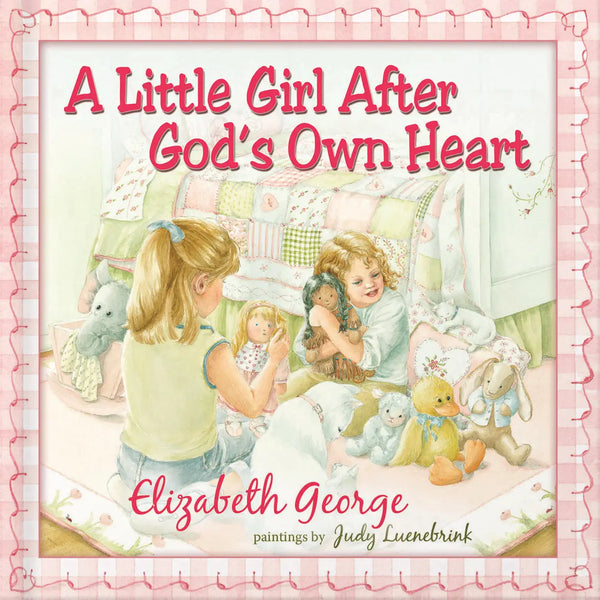 A Little Girl After God's Own Heart Book