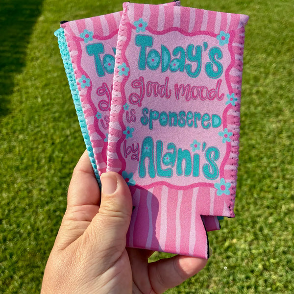 Today’s Good Mood Is Sponsored Koozie