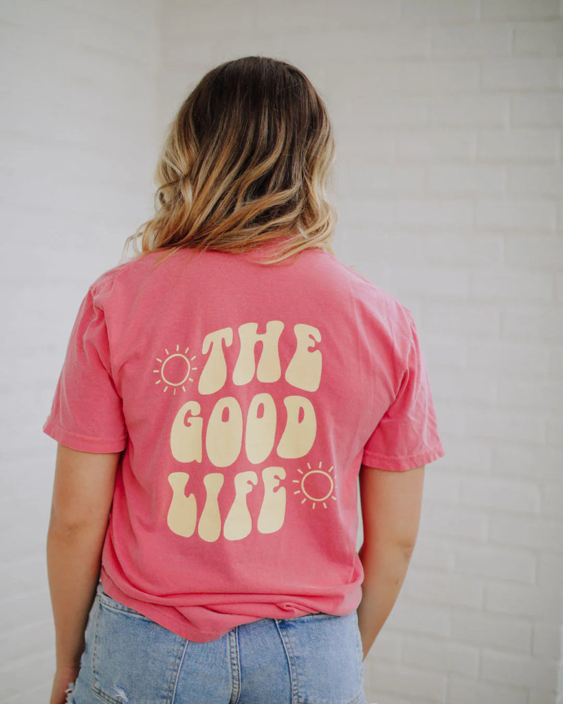 The Good Life Tee