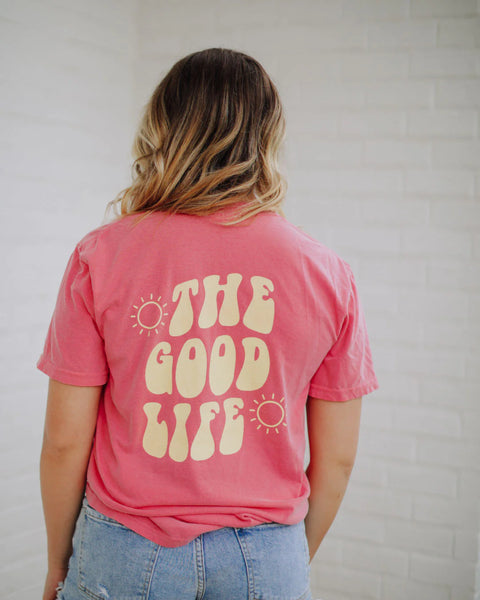 The Good Life Tee