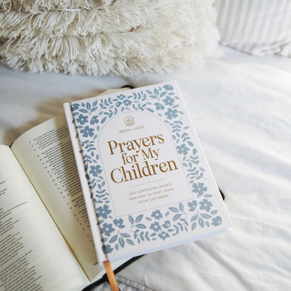 Prayers For My Children: 100 Prayers To Pray Over Your Kids Book